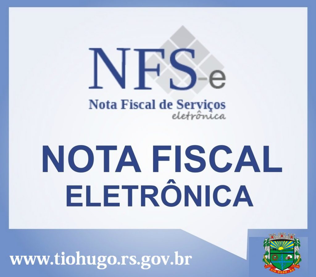Município de Tio Hugo institui a Nota Fiscal de Serviço Eletrônica – NFS-e