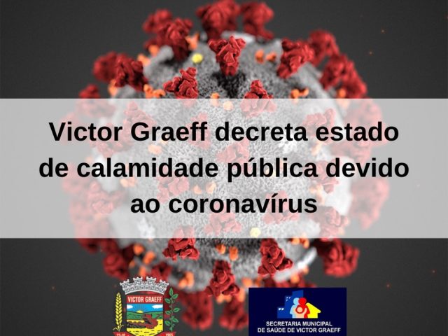Victor Graeff decreta estado de calamidade pública devido ao coronavírus