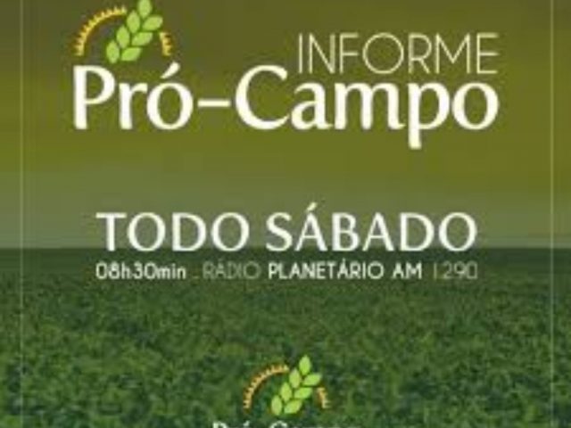 Informe Pró-Campo deste sábado dia 14-03-2020