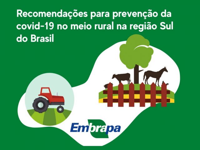 Embrapa produz documento com dicas de prevenção à Covid-19 para produtores do Sul do Brasil
