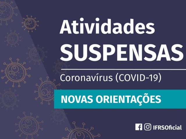 IFRS segue com aulas suspensas até 3 de julho