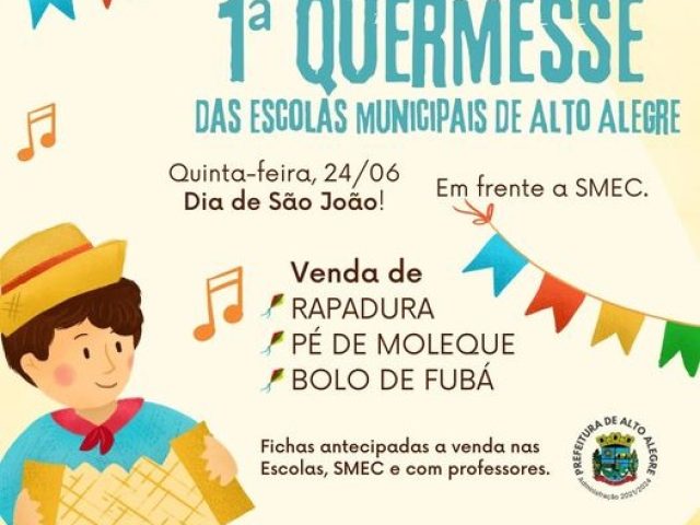 Secretaria de educação de Alto Alegre promoveu 1ª Quermesse