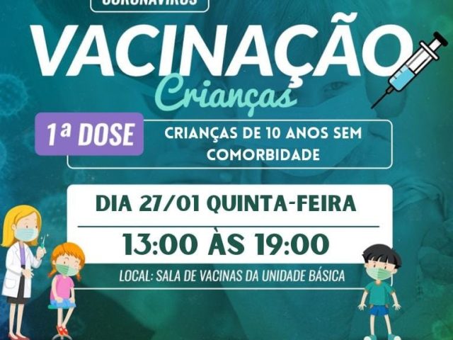 Hoje haverá vacinação contra a Covid-19 para crianças de 10 anos sem comorbidades em Campos Borges