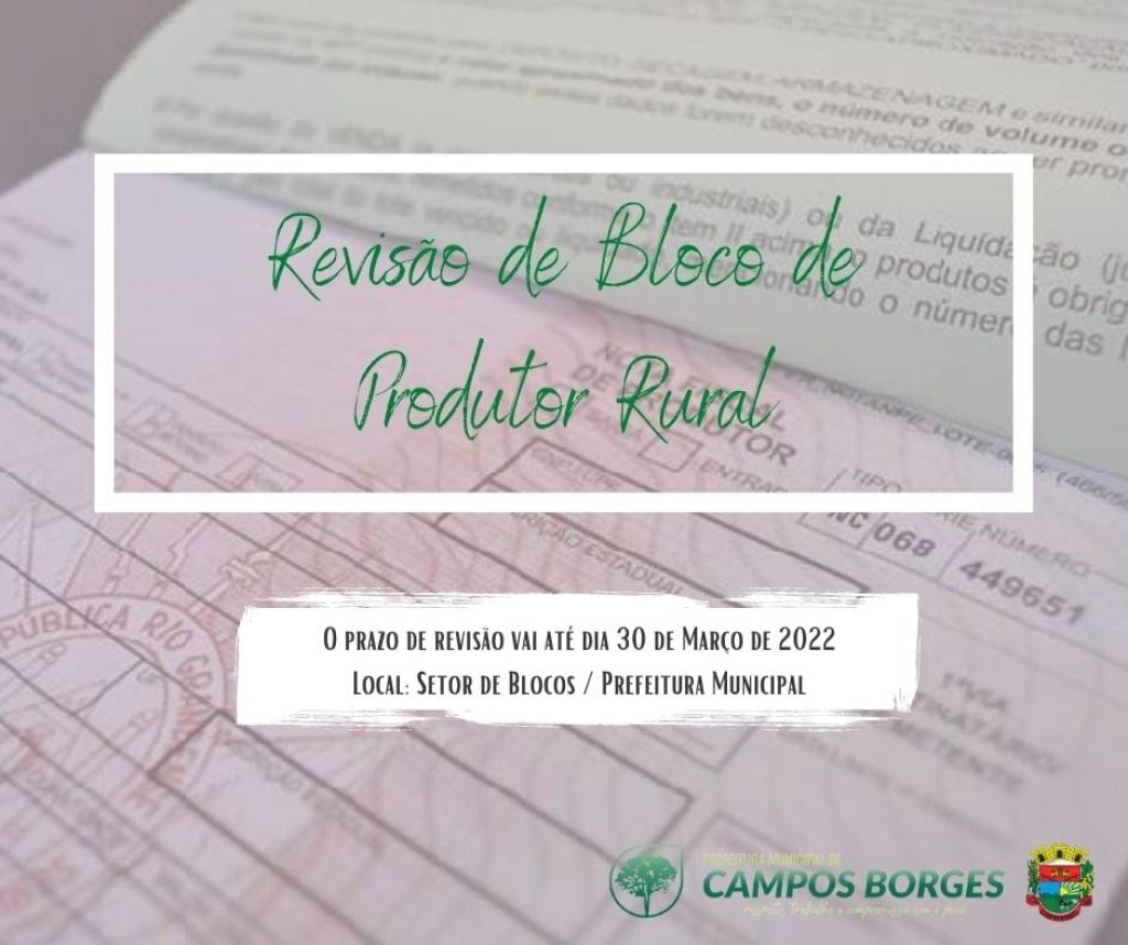 Vai até março o período de revisão dos blocos de produtor rural em Campos Borges