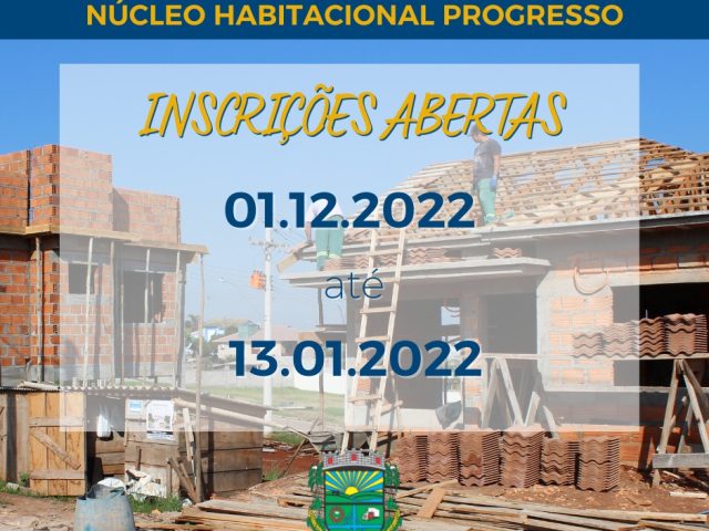 Abertas as inscrições para o novo projeto “Núcleo Habitacional Progresso”