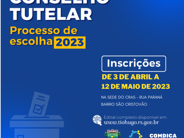 Inscrições para as eleições do Conselho Tutelar 2023 encerram no dia 12 de maio em Tio Hugo