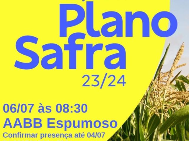 Agência do Banco do Brasil de Espumoso apresenta amanhã (06) o Plano Safra para os agricultores