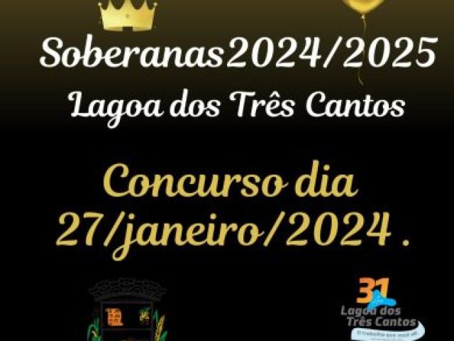 Segunda-feira(25) abrem inscrições para o concurso que vai eleger as Soberanas 2024/2025 de Lagoa dos Três Cantos